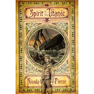 Spirit of the Titanic | Nicola Pierce (ISBN: 9781847171900)