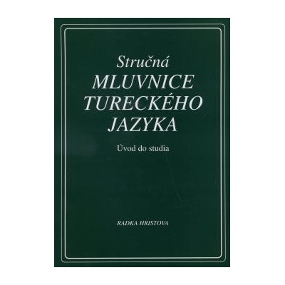 Stručná mluvnice tureckého jazyka - Hristova Radka