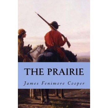 The Prairie | James Fenimore Cooper, Editorial Oneness