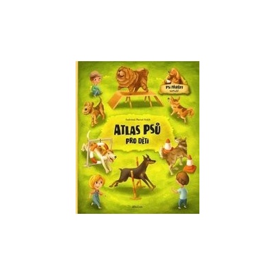 Atlas psů pro děti - Jana Sedláčková, Štěpánka Sekaninová