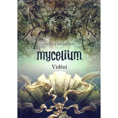 Mycelium Vidění