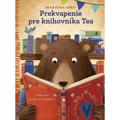 Prekvapenie pre knihovníka Tea - Martina Orsi, Elisa Paganelli ilustrátor