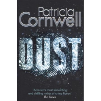 Dust - Scarpetta Novels - Patricia Cornwell