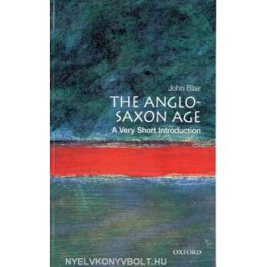 Anglo-Saxon Age: A Very Short Introduction | John Blair (ISBN: 9780192854032)