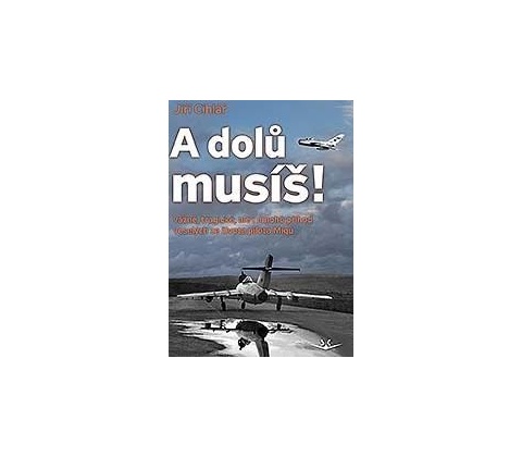A dolu musíš