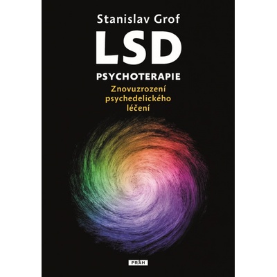 LSD psychoterapie - Znovuzrození psychedelického léčení