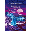 Vražda ve Večernici - Anthony Horowitz