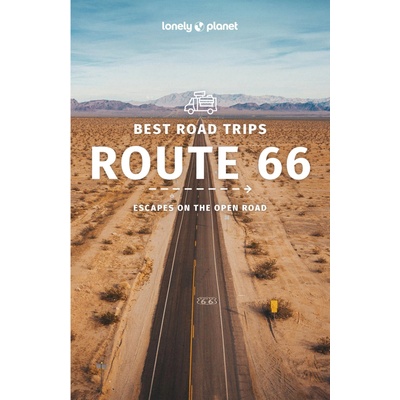 Route 66 Best Road Trips 3 - Lonely Planet, Andrew Bender, Cristian Bonetto, Mark Johanson, Hugh McNaughtan, Christopher Pitts, Ryan Ver Berkmoes, Karla Zimmerman, Lonely Planet Global Limited
