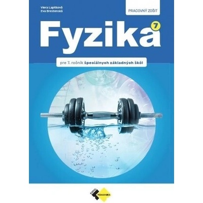 Fyzika pre 7. ročník a špeciálne ZŠ – pracovný zošit