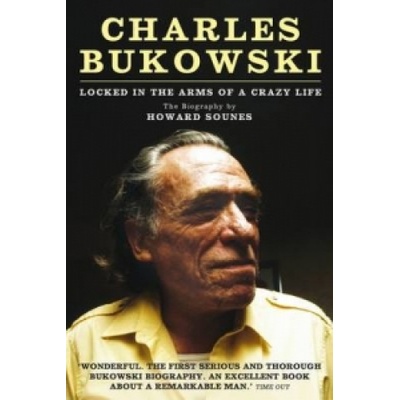 H. Sounes - Charles Bukowski