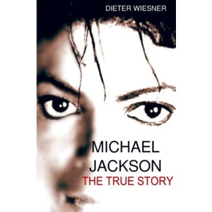 Michael Jackson: The True Story (ISBN: 9789403890111)