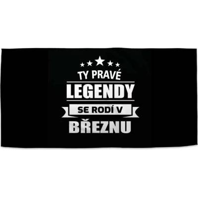 SABLIO Ručník - Ty pravé legendy se rodí v březnu 50x100 cm
