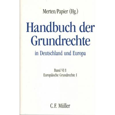 Handbuch der Grundrechte in Deutschland und Europa Band VI/1