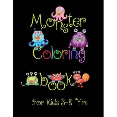 Monster Coloring Book for Kids 3-8 Yrs. : 100 Jumbo Big Size Images Children and Kids Activity Books to have fun with Parents