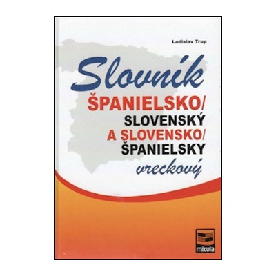 Španielsko-slovenský slovensko-španielsky vreckový slovník - Ladislav Trup