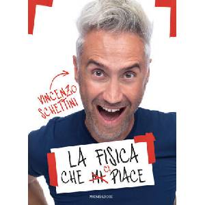 fisica che ci piace | Vincenzo Schettini (2022)