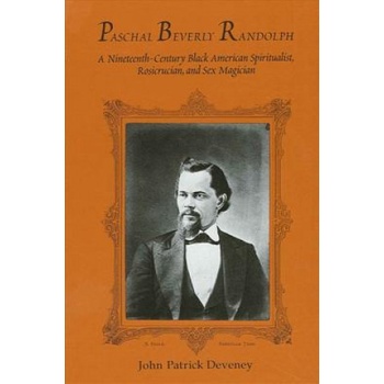 Paschal Beverly Randolph | John Patrick Deveney