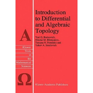 Introduction to Differential and Algebraic Topology | Yu. G. Borisovich, N. M. Bliznyakov, T. N. Fomenko (1995)