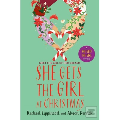 She Gets the Girl at ChristmasRachael Lippincott