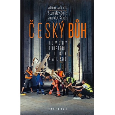 Český bůh - Hovory o historii, víře a ateismu - Stanislav Balík
