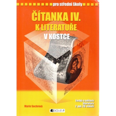 Čítanka IV. k literatuře v kostce pro střední školy, Přepracované vydání 2007