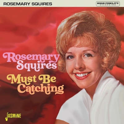Rosemary Squires - Rosemary Squires - Must Be Catching CD