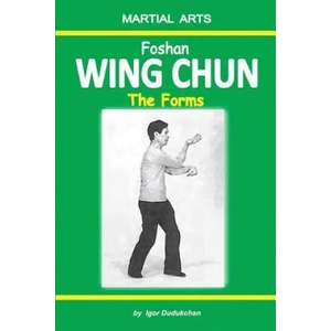 Foshan Wing Chun - The Forms | Elena Novitskaja, Igor Dudukchan (2017)