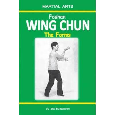 Foshan Wing Chun - The Forms | Elena Novitskaja, Igor Dudukchan