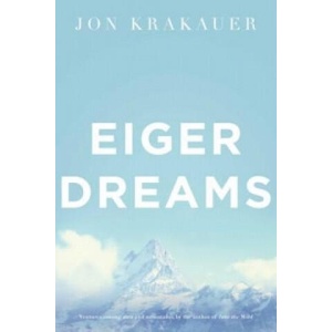 Eiger Dreams (ISBN: 9780330370004)
