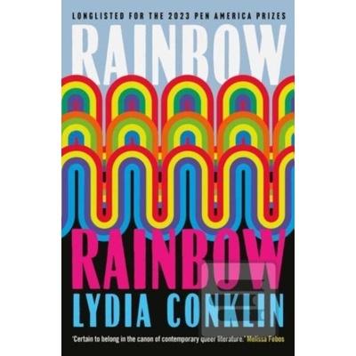 Rainbow Rainbow - Lydia Conklin