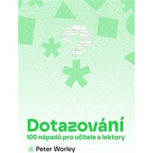 Dotazování: 100 nápadů pro učitele a lektory