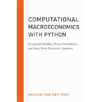 Computational Macroeconomics with Python (Hayden Van Der Post,Alice Schwartz)(Brožovaná)