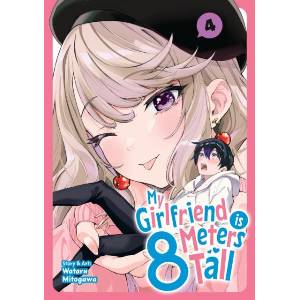 My Girlfriend Is 8 Meters Tall Vol. 4 (ISBN: 9798895613825)