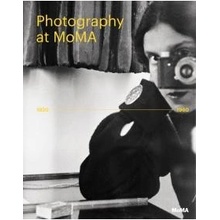 Photography at MoMA 1920-1960 – Bajac Quentin, Gallun Lucy, Marcoci Roxana, Hermanson Meister Sarah