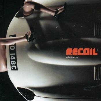 RECOIL: SUBHUMAN LP