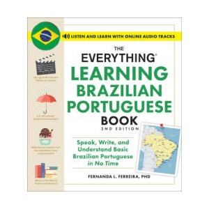 The Everything Learning Brazilian Portuguese Book, 2nd Edition (ISBN: 9781507223154)