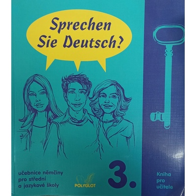 Sprechen Sie Deutsch? 3. pro učitele