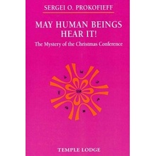 May Human Beings Hear It! Prokofieff Sergei O.