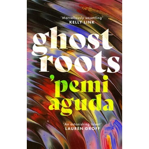 Ghostroots | 'Pemi Aguda (2024)