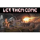 Let Them Come