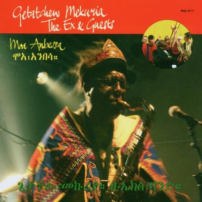 EX & GETATCHEW MEKURIA - MOA ANBESSA LP