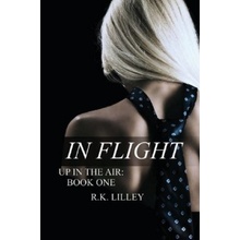 In Flight: 1 - Up In The Air - R. K. Lilley