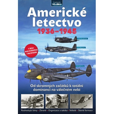 Americké letectvo 1936-1945 - Od skromných začátků k totální dominanci na válečném nebi
