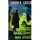 Špion, který mne strašil - Simon R .Green