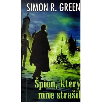 Špion, který mne strašil - Simon R .Green