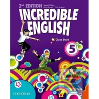 Incredible English New Edition Level 5 Class Book Phillips S. Morgan M. Redpath P.