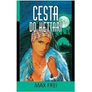 Cesta do Kettari - Max Frei