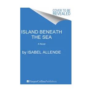 Island Beneath the Sea | Isabel Allende (ISBN: 9780063021778)