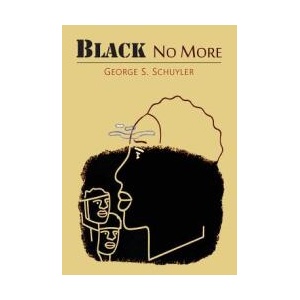 Black No More | George S Schuyler (ISBN: 9781614277859)