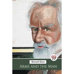 Arms and the Man | George Bernard Shaw (ISBN: 9789357277877)